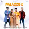 Palazzo 2 (feat. Shivjot) song lyrics