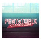 Pentatonix - Cheerleader