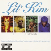 Lil Kim - Not Tonight (feat. Da Brat, Left Eye, Missy "Misdemeanor" Elliott and Angie Martinez (Remix)