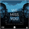 WE MISS YOU - Single