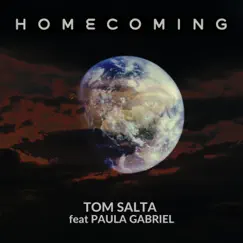 Homecoming (feat. Paula Gabriel) - Single by Tom Salta album reviews, ratings, credits