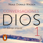 Conversaciones con Dios I - Neale Donald Walsch