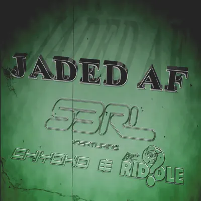 Jaded Af (feat. ChiyoKo & MC Riddle) - Single - S3RL