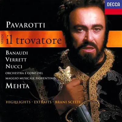 Verdi: Il Trovatore (Highlights) - Luciano Pavarotti