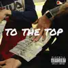 To the Top (feat. Action) - Single album lyrics, reviews, download