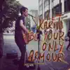 Let Karma Be Your Only Armour - EP album lyrics, reviews, download