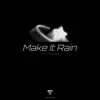 Make It Rain (Instrumental) - Single album lyrics, reviews, download