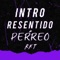 Intro Resentido + Perreo Rkt (feat. Luciano DJ) - DJ Cronox lyrics