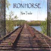 Iron Horse - Gonna Ride Those Trains