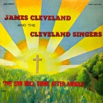 Rev. James Cleveland - I Had a Talk With God (feat. The Cleveland Singers)