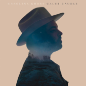 Carolina Ghost - Caleb Caudle