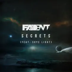 Secrets (feat. Skye Light) - Single by Fadent album reviews, ratings, credits