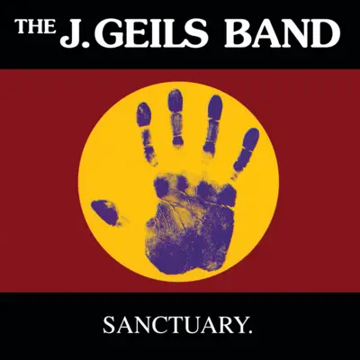 Sanctuary. - The J. Geils Band