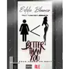 Better Than You (feat. Yung OG & Jermayn) - Single album lyrics, reviews, download