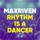 MaxRiven-Rhythm Is a Dancer