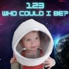 123 Who Could I Be? - Single