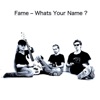 Fame What's Your Name ? - Single