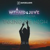 Takin' Me High (Dancefloor Kingz Remix) [Withard & Juve Present Sonera] [Remixes] - Single