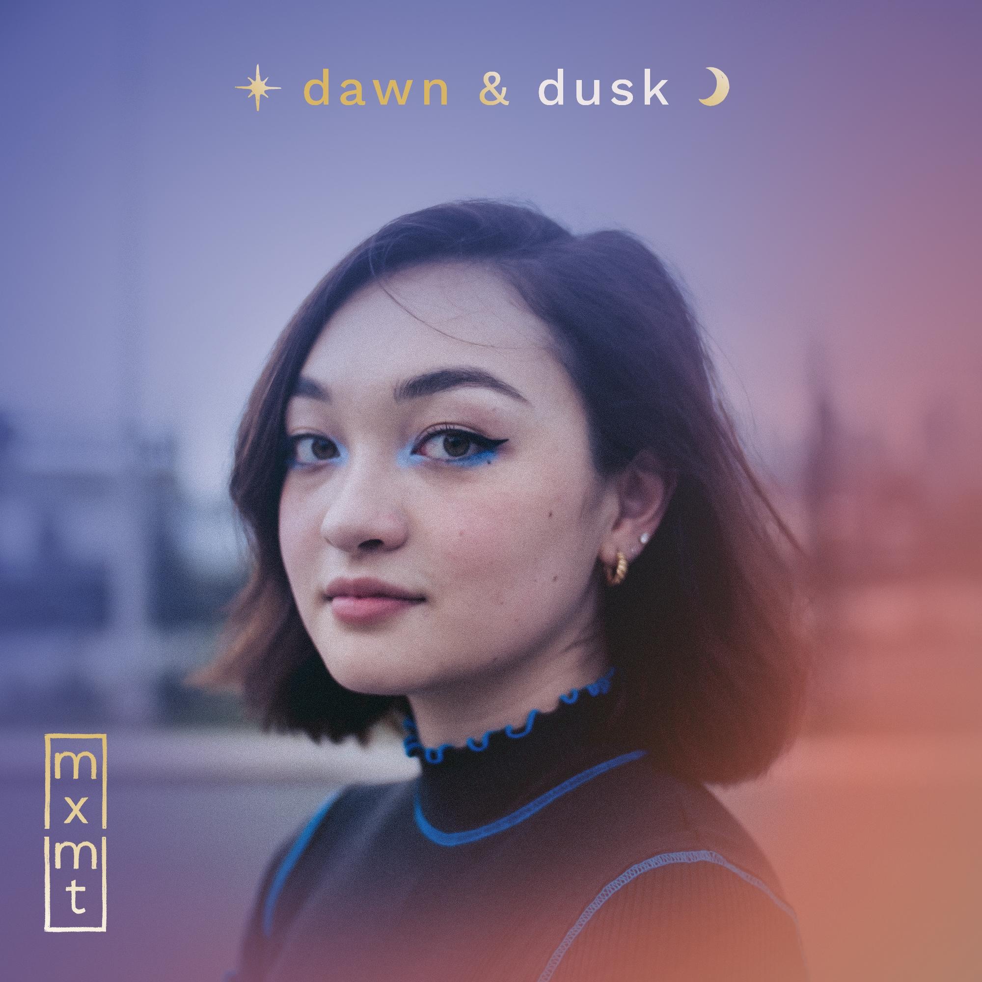 mxmtoon - Dawn & Dusk