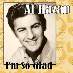 I'm so Glad - Single by Al Hazan album reviews, ratings, credits