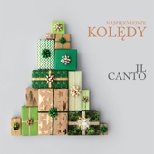 Najpiękniejsze kolędy Il Canto artwork