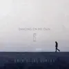 Dancing On My Own (Ben Dooks Remix) song lyrics