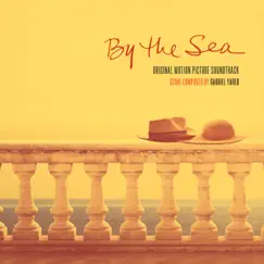 By the Sea (Original Motion Picture Soundtrack) by Gabriel Yared album reviews, ratings, credits
