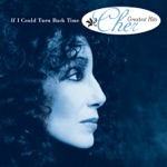 Cher - If I Could Turn Back Time