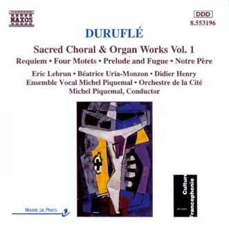 Requiem, Op. 9 (1961 Version): Lux aeterna by Didier Henry, Eric Lebrun, Francois Poly, Béatrice Uria-Monzon, Marc Vieillefon, Ensemble Vocal Michel Piquemal, Orchestre de la Cité, Michel Piquemal song reviws