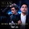 Dime Que Me Amas (feat. Santiago Achaga) - Sian lyrics