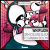 Whiplash (feat. Hannah Boleyn) - Single