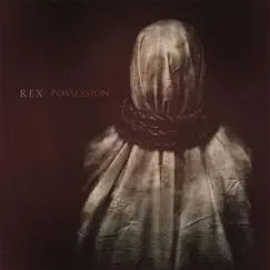 Possession - EP by R.E.X. album reviews, ratings, credits