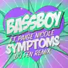 Stream & download Symptoms (DJ Fen Remix) - Single