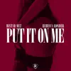 Put It on Me (feat. Rebecca Rosher) - Single album lyrics, reviews, download