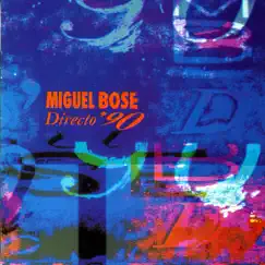 Directo '90 by Miguel Bosé album reviews, ratings, credits