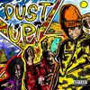 DUST UP! (feat. Sad Frosty & Kiid Spyro) - Single album lyrics, reviews, download
