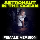 Astronaut in the Ocean (Female Version) artwork