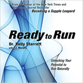 Ready to Run: Unlocking Your Potential to Run Naturally - Kelly Starrett &amp; T.J. Murphy Cover Art