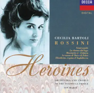 Cecilia Bartoli - Rossini Heroines by Cecilia Bartoli, Ion Marin & Orchestra Del Gran Teatro La Fenice album reviews, ratings, credits