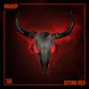 Seeing Red - Single album lyrics, reviews, download