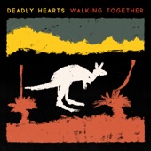 Deadly Hearts - Walking Together artwork