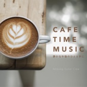 CAFE TIME MUSIC 〜 静かな午後のひとときに 〜 artwork