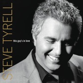 Steve Tyrell - I've Got a Crush On You