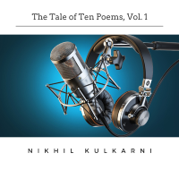 Nikhil Kulkarni - The Tale of Ten Poems, Vol. 1 artwork