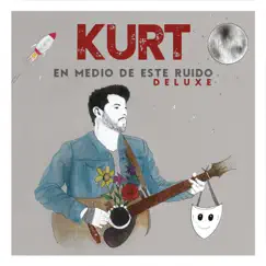 En Medio de Este Ruido (Deluxe) by Kurt album reviews, ratings, credits