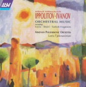 Ippolitov-Ivanov: Mtsiri; Armenian Rhapsody; Caucasian Sketches artwork