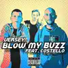 Blow My Buzz (feat. Costello) - Single album lyrics, reviews, download
