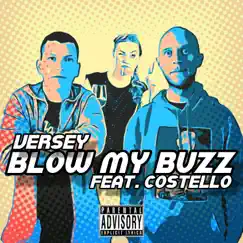 Blow My Buzz (feat. Costello) - Single by Versey album reviews, ratings, credits