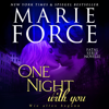 One Night with You - Wie Alles Begann [How It All Started]: Fatal Serie Novelle [Fatal Series Novella] (Unabridged) - Marie Force