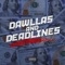 Dawllas and Deadlines